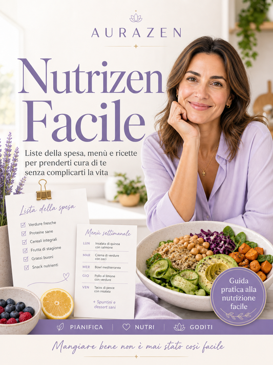 Nutrizen Facile - Liste della spesa, menù e ricette per prenderti cura di te senza complicarti la vita